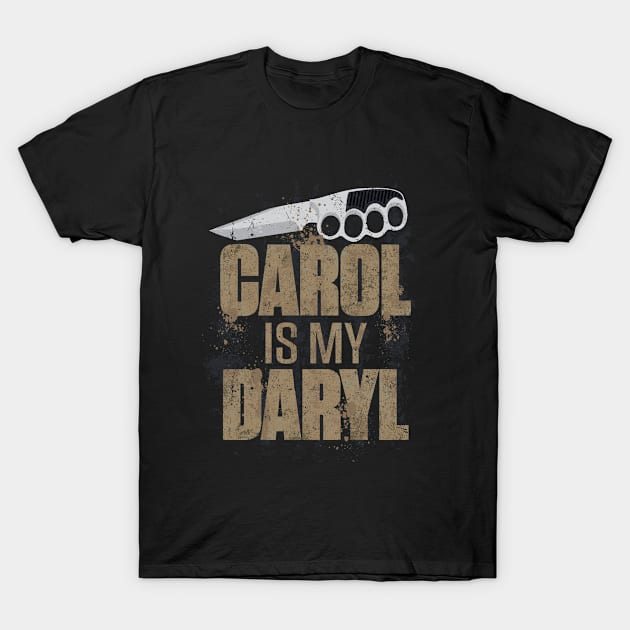 Carol Is My Daryl T-Shirt by GradyGraphics